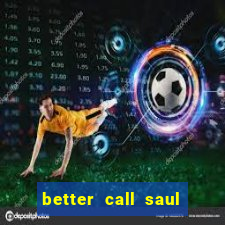 better call saul torrent dublado